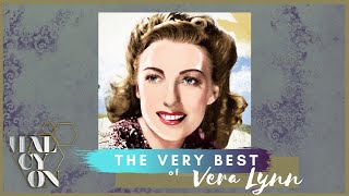 The Best of Vera Lynn - We&#39;ll Meet Again, White Cliffs of Dover, When You Wish Upon A Star &amp; More