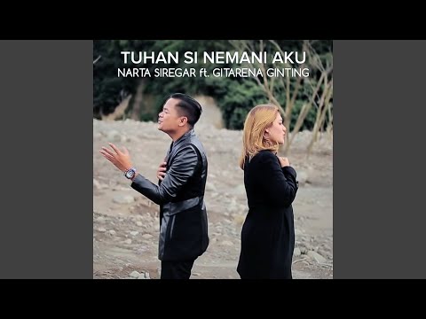 Tuhan Si Nemani Aku (feat. Gitarena br Ginting)