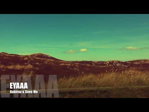 EYAAA (Rabirex & Sven Mo)