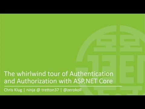 Implementing Authentication and Authorization with ASP.NET Core 2 - Chris Klug
