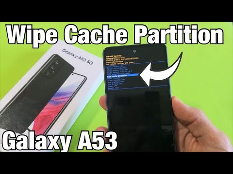 Galaxy A53: How to Wipe Cache Partition (can fix slow, laggy, errors, etc)
