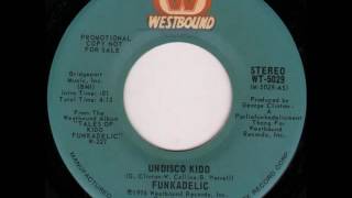 Funkadelic &quot;Undisco Kidd&quot;