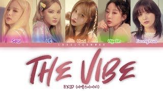 EXID (이엑스아이디) – The Vibe (아끼지마) Lyrics (Color Coded Han/Rom/Eng)