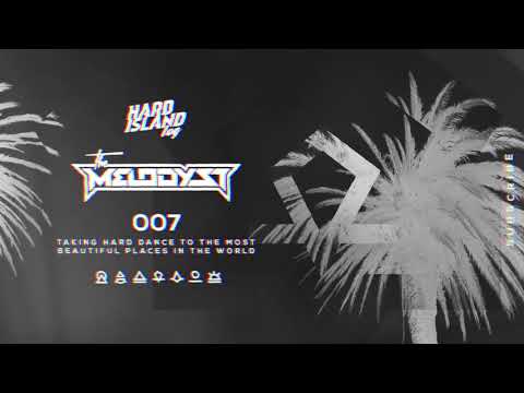 Hard Island Log 007 - The Melodyst