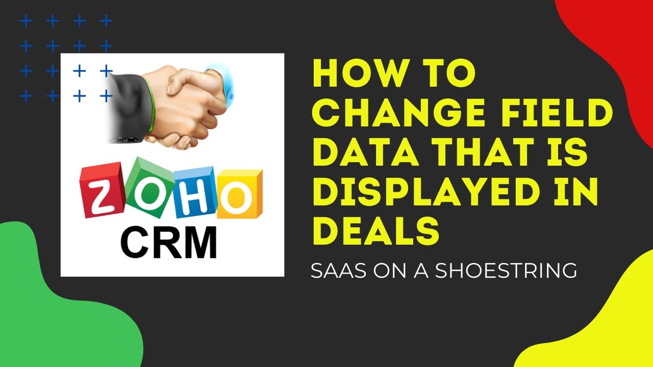 How To Change Field Data That Is Displayed In Deals | Zoho CRM