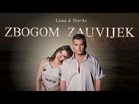LANA & DJORDJE - ZBOGOM ZAUVIJEK
