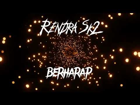 Rendra Sk2 : long me (berharap)