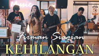 Download lagu Kehilangan - Firman Siagian ( Cover ) | Dua Hati Coffee and Kitchen Music mp3