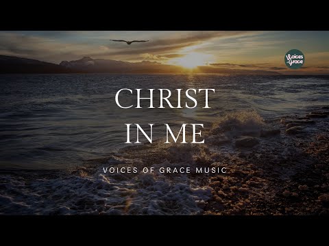Christ In Me | Christian Worship Song | Official Lyric Video