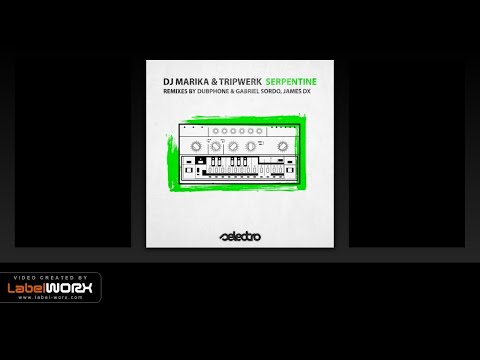 DJ Marika, Tripwerk - Serpentine (Dubphone, Gabriel Sordo (Mex) Ruthless Mix)
