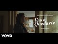 Diego Torres, Manuel Carrasco - Vas a Quedarte (Official Video)