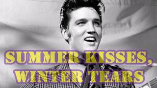 Summer kisses, Winter Tears - Elvis (Kareoke)