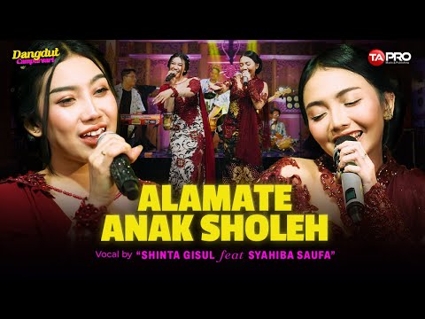 ALAMATE ANAK SHOLEH - Shinta Gisul Ft. Syahiba Saufa (Dangdut Koplo Version)