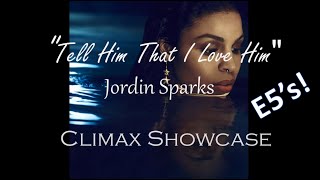 &quot;Tell Him That I Love Him&quot; - Climax Showcase (Jordin Sparks)
