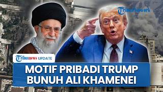 Trump Bunuh Khamenei gegara Takut Dihabisi Duluan: Iran Itu Jahat, 2 Kali Coba Bunuh Saya tapi Gagal
