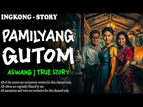 PAMILYANG GUTOM | Kwentong Aswang | True Story