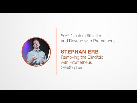 PromCon 2017: Lightning Talk - 50% Cluster Utilization and Beyond with Prometheus - Stephan Erb