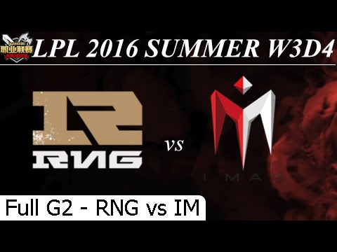 RNG vs IM Game 2 Full - LPL Summer 2016 W3D4M9 Royal Never Give Up vs I May