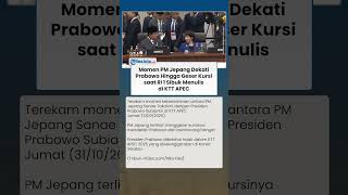 Momen Tak Terduga! PM Jepang Dekati Prabowo & Geser Kursi  saat RI 1 Sibuk Menulis di KTT APEC