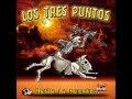 Los Tres Puntos - Lucha 