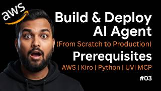 Master AgentCore & Build production-ready AI agents with Strands | Prerequisites AWS, Kiro MCP Setup