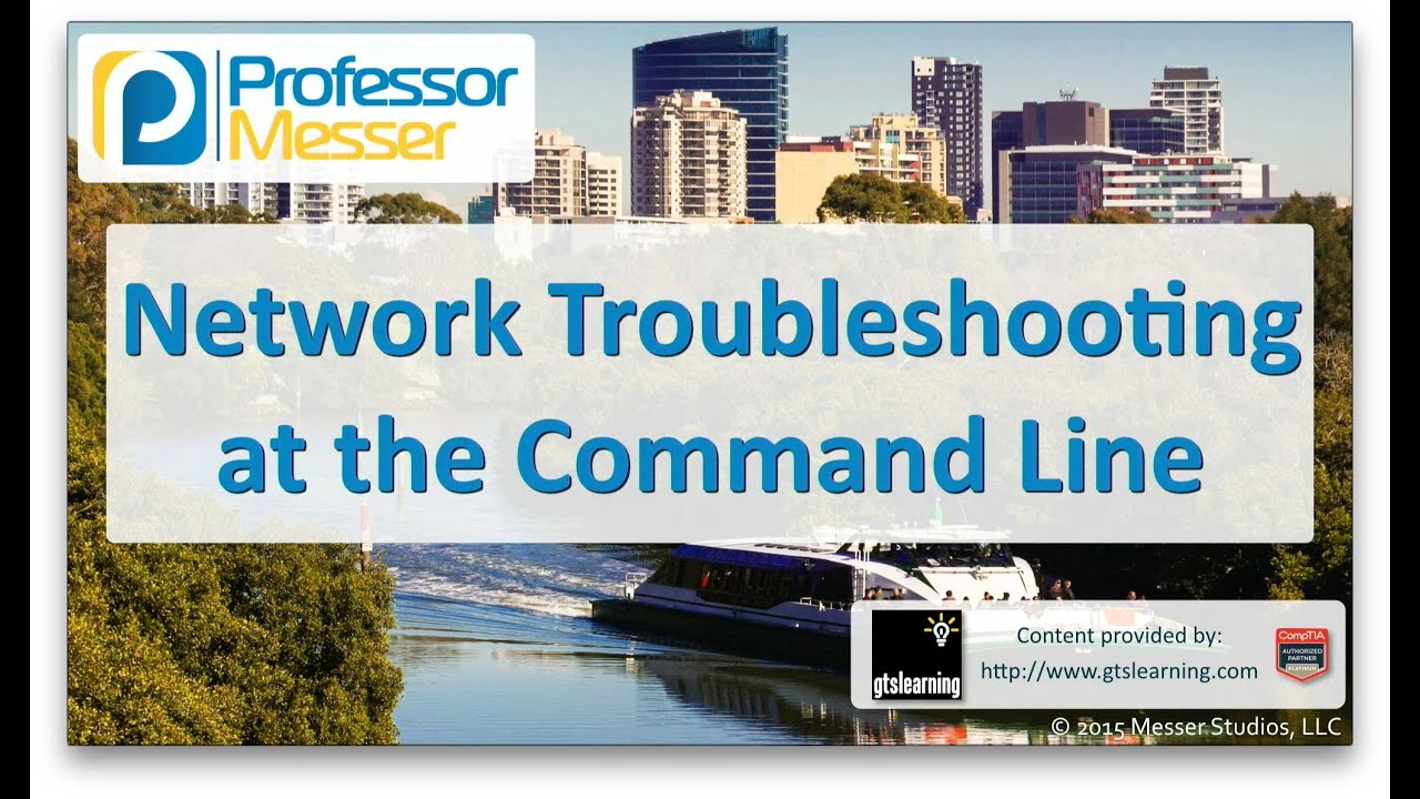 Network Troubleshooting at the Command Line - CompTIA A+ 220-901 - 4.4