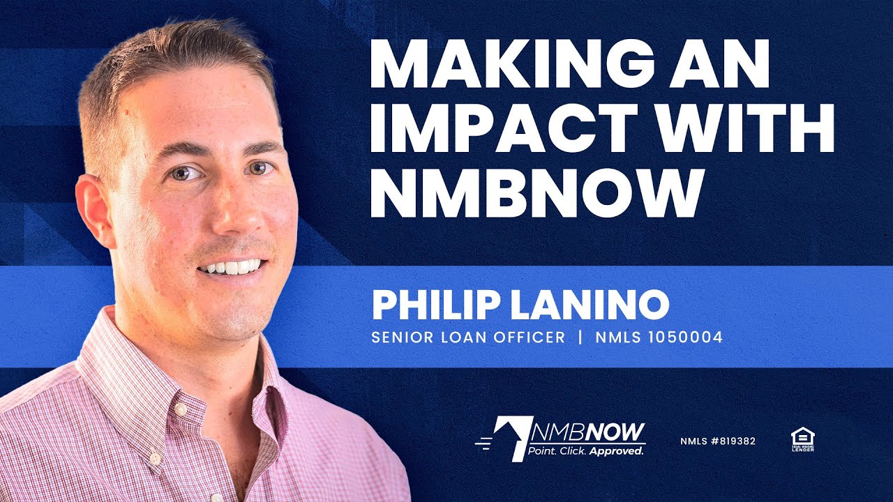 Making an Impact with NMBNOW - Philip Lanino - Nationwide Mortgage Bankers