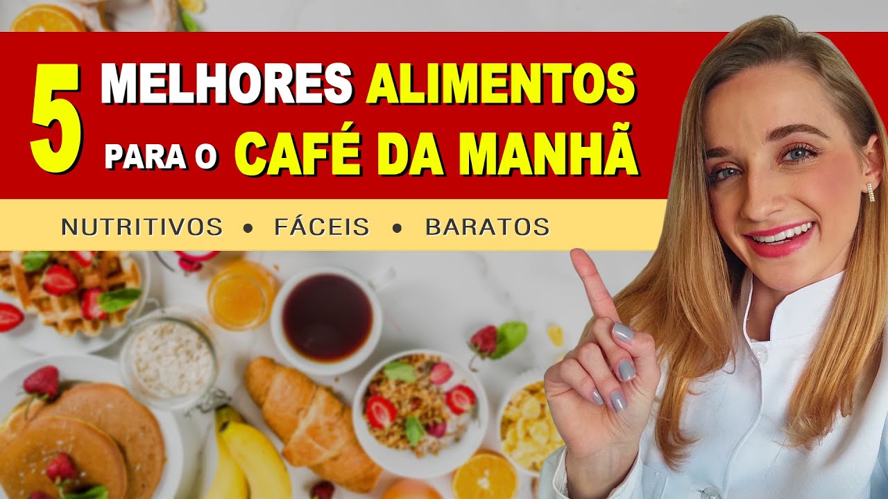 5 Alimentos INCRÍVEIS para o CAFÉ DA MANHÃ - Emagrecer e Saúde (Baratos e Deliciosos)
