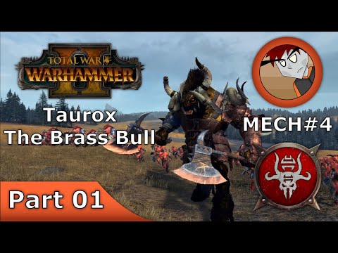 Warhammer 2: Total War - Taurox the Brass Bull - Part 01