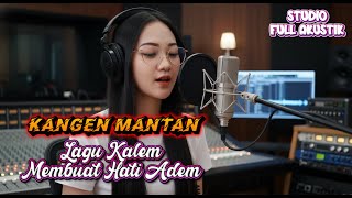 Download lagu KANGEN MANTAN COVER AKUSTIK TERBAIK mp3