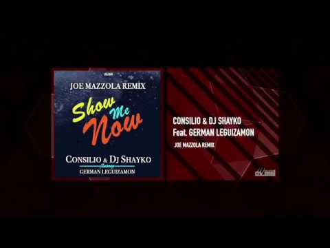 Consilio & Dj Shayho Ft. German Leguizamon - Show Me Now (Joe Mazzola Remix - Video Cover)