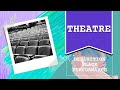 All about Theatre | Theatre: Definition, Place, Performance