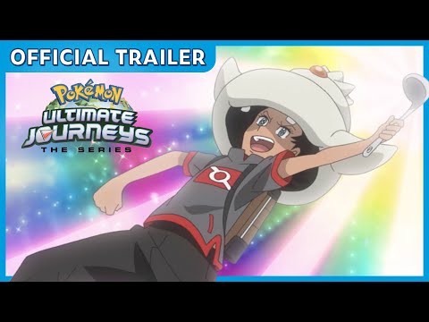 UK: Pokémon Ultimate Journeys: The Series | Official Trailer