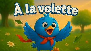 À la Volette 🐦 - Comptine Traditionnelle avec Petit Oiseau | Chansons pour Enfants 🎵✨