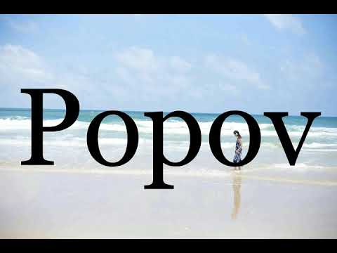 How To Pronounce Popov🌈🌈🌈🌈🌈🌈Pronunciation Of Popov