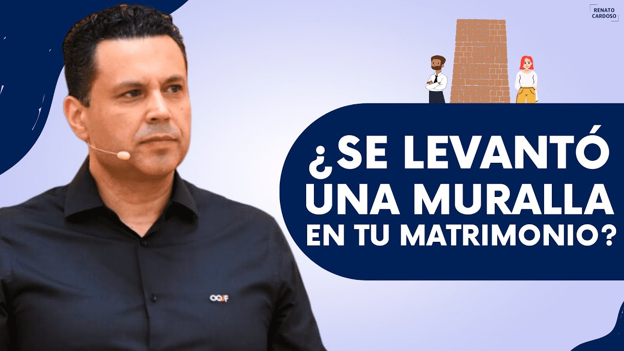 ¿SE LEVANTÓ UNA MURALLA EN TU MATRIMONIO?