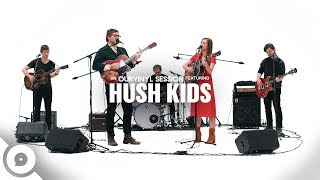 Hush Kids - Goodbye Rain | OurVinyl Sessions