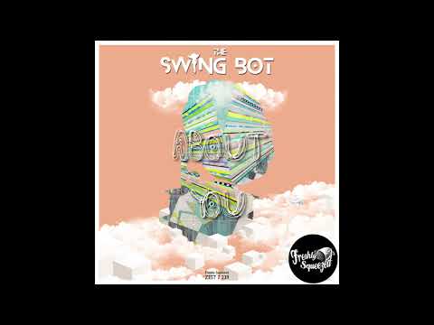 The Swing Bot - About You (Audio) #electroswing