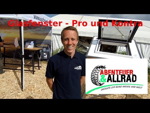 FootlooseTraveller - Abenteuer & Allrad 2018 - 03 - Glass windows - Pros and cons with outbound