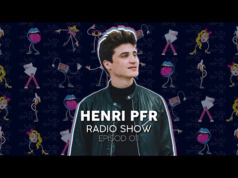 HENRI PFR RADIO SHOW - Episode 11