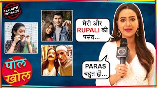 Madalasa Sharma aka Kavya Of Anupama Reveals Secrets Of Sets | Pol Khol | EXCLUSIVE video