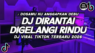 Download lagu DJ DIRANTAI DIGELANGI RINDU EXIST REMIX VIRAL TIKTOK TERBARU 2026 mp3 Download lagu DJ DIRANTAI DIGELANGI RINDU EXIST REMIX VIRAL TIKTOK TERBARU 2026 mp3