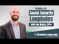 Social Security Loopholes Mini Episode
