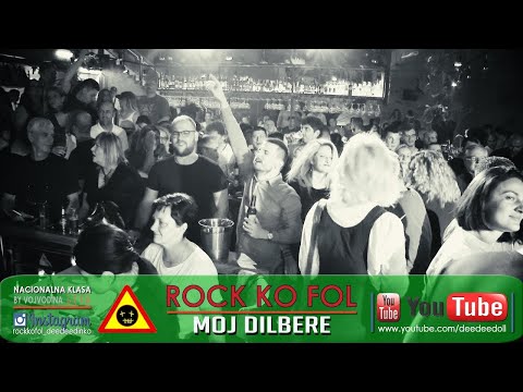 ROCK KO FOL - MOJ DILBERE (Novi Sad live - Nacionalna Klasa)