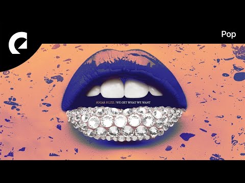 Sugar Blizz - We Get What We Want