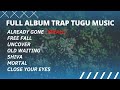 Download Lagu FULL ALBUM TRAP TUGU MUSIC - 69 PROJECT REMIX Mp3 Free