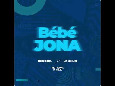 Bébé Jona x Toutjeune D'afrik x Mc Likimbi (Audio Officiel)