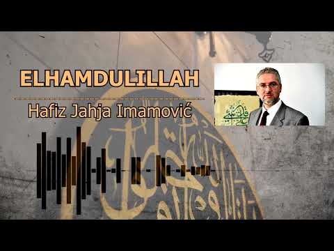 Hafiz Jahja Imamović - Elhamdulillah [ 2023 ]