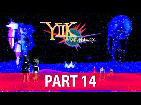 YIIK A Postmodern RPG Walkthrough - NO Commentary - Part 14