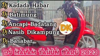 Download lagu Dj Kadada Habar - Dj Batimung - Dj Ancapi Badatang - Dj Nasib Dikampung - Dj Basabar - RemixFullBass mp3 Download lagu Dj Kadada Habar - Dj Batimung - Dj Ancapi Badatang - Dj Nasib Dikampung - Dj Basabar - RemixFullBass mp3